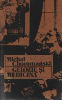 Gelozie si medicina de Michal Choromanski