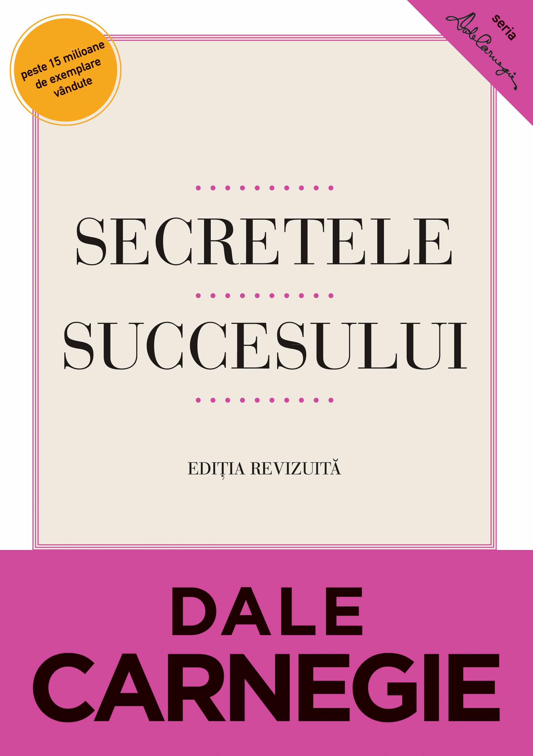 Secretele succesului de Dale Carnegie